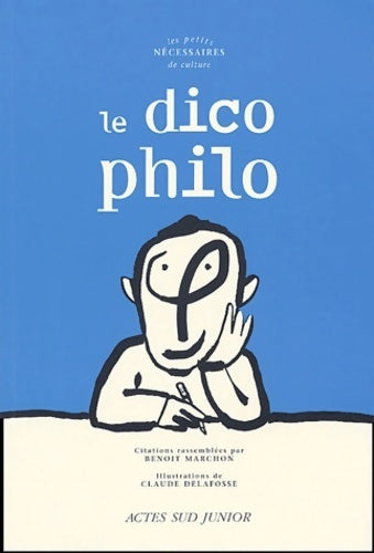 Livrenpoche : Le dico philo - Benoit Marchon - Livre