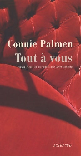 Livrenpoche : Tout à vous - Connie Palmen - Livre