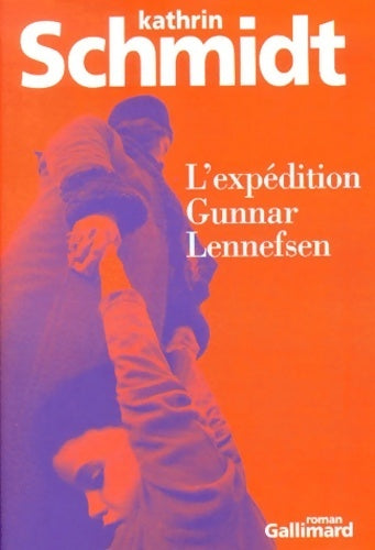 Livrenpoche : L'expédition gunnar-lennefsen - Kathrin Schmidt - Livre