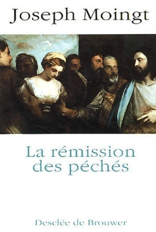 Livrenpoche : La rémission des péchés - Joseph Moingt - Livre