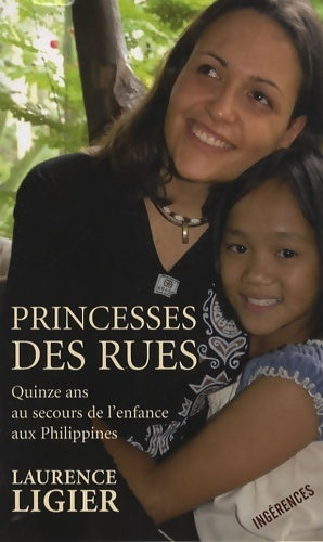 Livrenpoche : Princesses des rues - quinze ans au secours de l'enfance aux philippines - Collectif - Livre