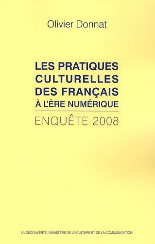 Livrenpoche : Les pratiques culturelles des français à l'ère numérique - Olivier Donnat - Livre