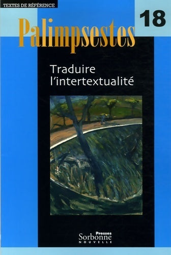 Livrenpoche : 18 2006. Traduire l'intertextualite - B . 287854353x - Livre
