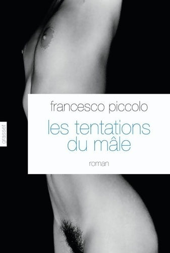 Livrenpoche : Les tentations du mâle - Francesco Piccolo - Livre