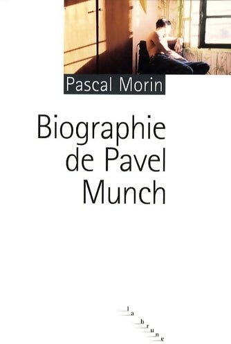 Livrenpoche : Biographie de pavel munch - Pascal Morin - Livre