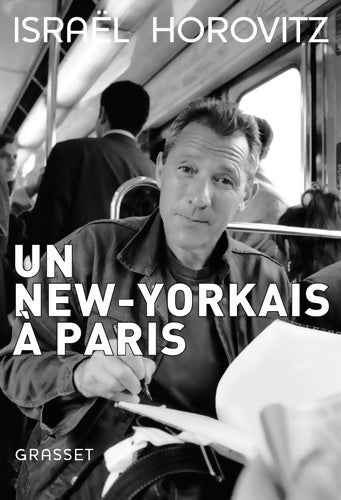 Livrenpoche : Un new-yorkais à Paris - Israël Horovitz - Livre