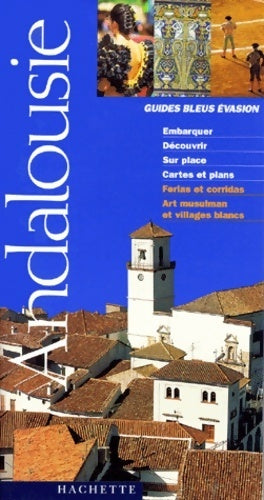 Livrenpoche : Guide bleu Évasion : Andalousie - Guide Bleu Evasion - Livre