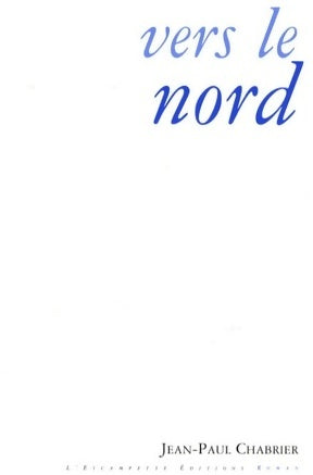 Livrenpoche : Vers le nord - Jean-Paul Chabrier - Livre