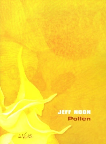 Livrenpoche : Pollen - Jeff Noon - Livre