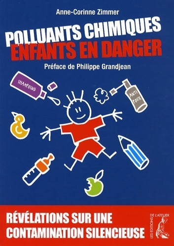Livrenpoche : Polluants chimiques enfants en danger - Anne-corinne Zimmer - Livre