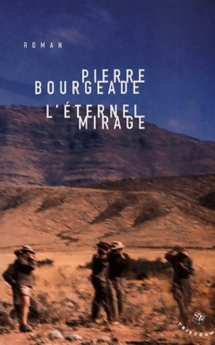 Livrenpoche : L'éternel mirage - Pierre Bourgeade - Livre