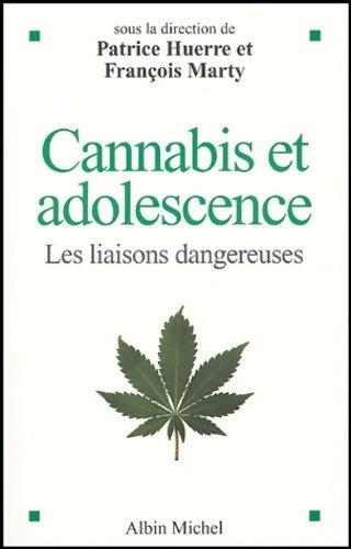 Livrenpoche : Cannabis et adolescence : Les liaisons dangereuses. Sous la direction de patrice huerre et François marty - Anonyme - Livre