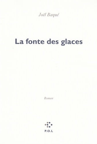 Livrenpoche : La fonte des glaces - joël Baqué - Livre
