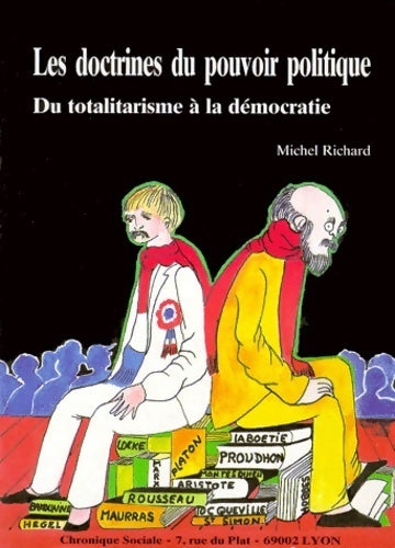 Livrenpoche : Les doctrines du pouvoir politique. Du totalitarisme à la démocratie - Michel Richard - Livre
