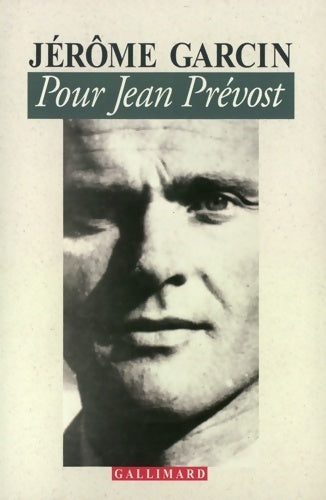Livrenpoche : Pour Jean Prévost - Jérôme Garcin - Livre