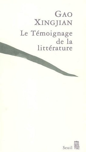 Livrenpoche : Le témoignage de la littérature - Gao Xingjian - Livre