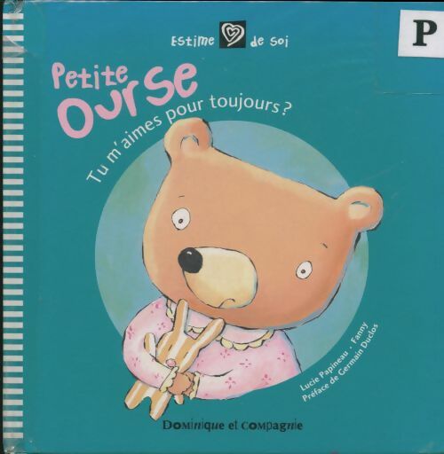 Livrenpoche : Petite ourse tu m'aimes toujou - Lucie Papineau - Livre