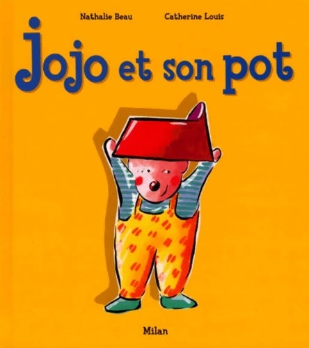 Livrenpoche : Jojo et son pot - Nathalie Beau - Livre