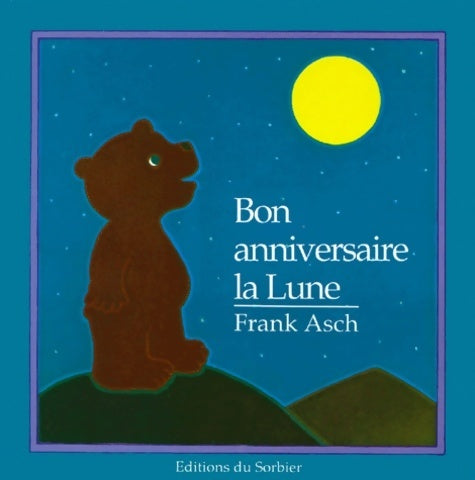 Livrenpoche : Bon anniversaire la lune - Frank Asch - Livre