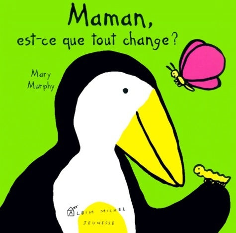 Livrenpoche : Maman est-ce que tout change - Mary Murphy - Livre