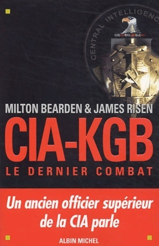 Livrenpoche : Cia-kgb. Le dernier combat - Bearden Milton- Risen James - Livre