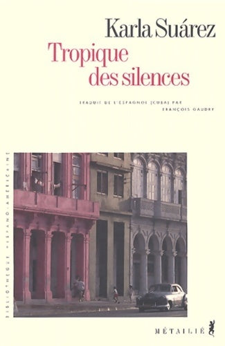 Livrenpoche : Tropique des silences - Karla Suarez - Livre