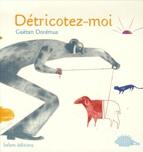 Livrenpoche : Détricotez-moi - Gaëtan Dorémus - Livre
