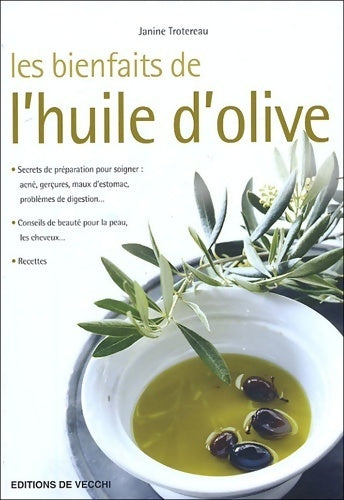 Livrenpoche : Les bienfaits de l'huile d'olive - Janine Trotereau - Livre