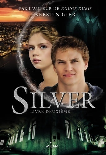 Livrenpoche : Silver Tome II : Silver livre deuxième - Kerstin Gier - Livre