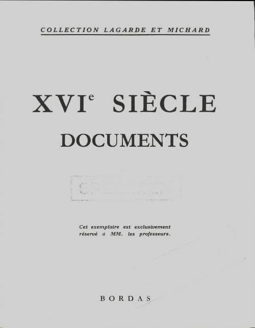 XVIe siècle. Documents - Lagarde - Livre