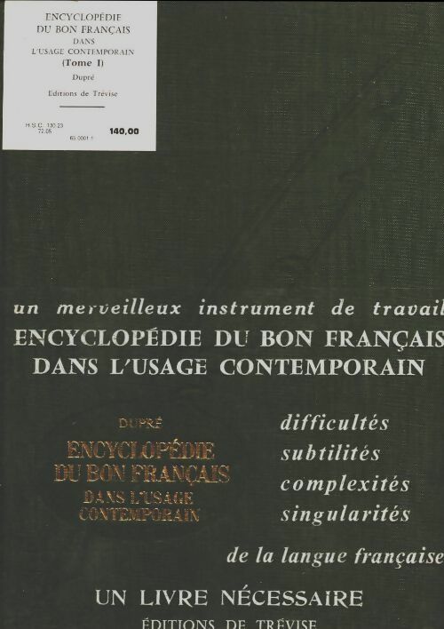 Livrenpoche : Encyclopédie du bon français dans l'usage contemporain Tome I - P. Dupré - Livre