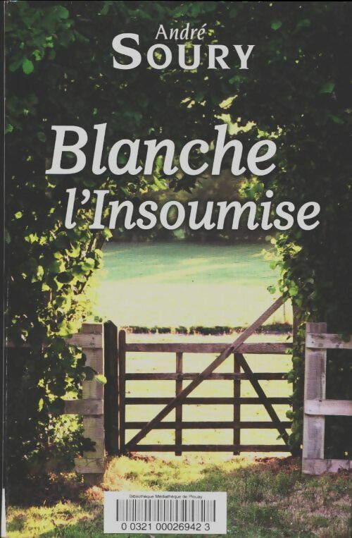 Livrenpoche : Blanche l'insoumise - André Soury - Livre