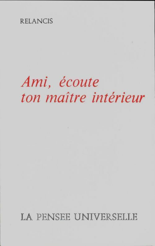 Livrenpoche : Ami, écoute ton maître intérieur - Relancis - Livre