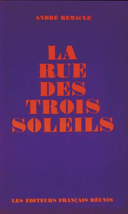 Livrenpoche : La rue des trois soleils - André Remacle - Livre
