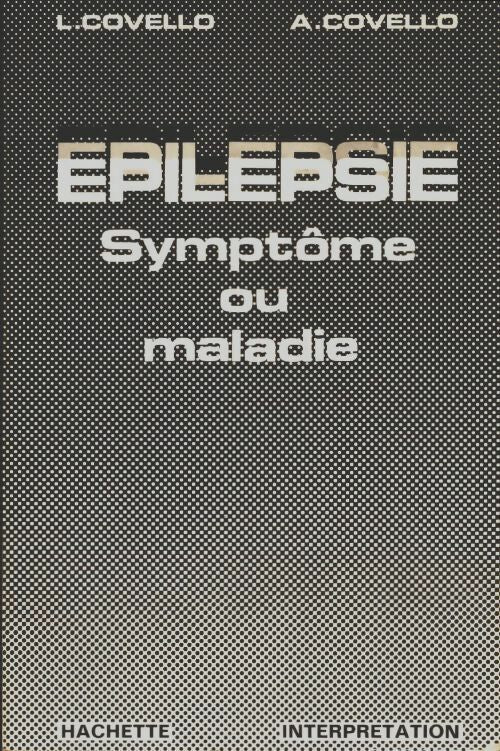 Livrenpoche : Epilepsie symtôme ou maladie - L Covello - Livre
