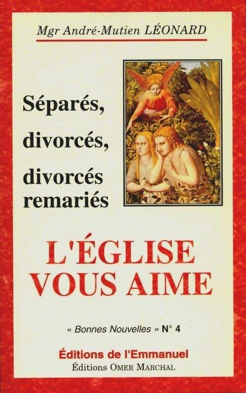 Livrenpoche : Séparés divorcé divorcés remariés - l'Église vous aime - Mgr André-Mutien Léonard - Livre