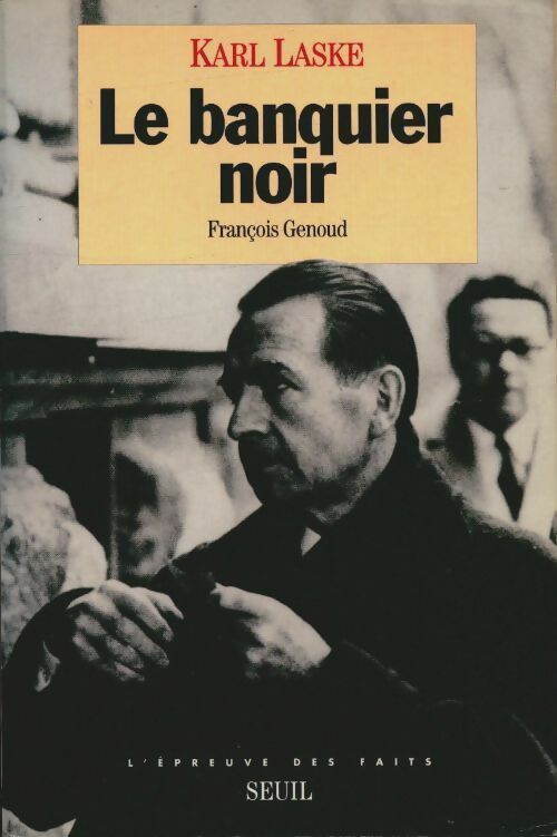 Livrenpoche : Le banquier noir. Francois genoud - Laske Karl - Livre