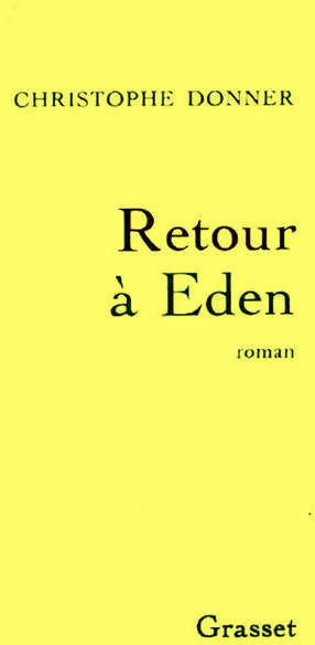 Livrenpoche : Retour à eden - Christophe Donner - Livre