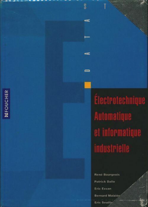 Livrenpoche : Électrotechnique automatique informat. Indus - Bourgeois-R+Dalle-P - Livre
