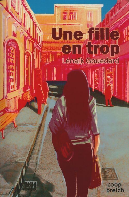 Livrenpoche : Une fille en trop - Lénaïk Gouedard - Livre