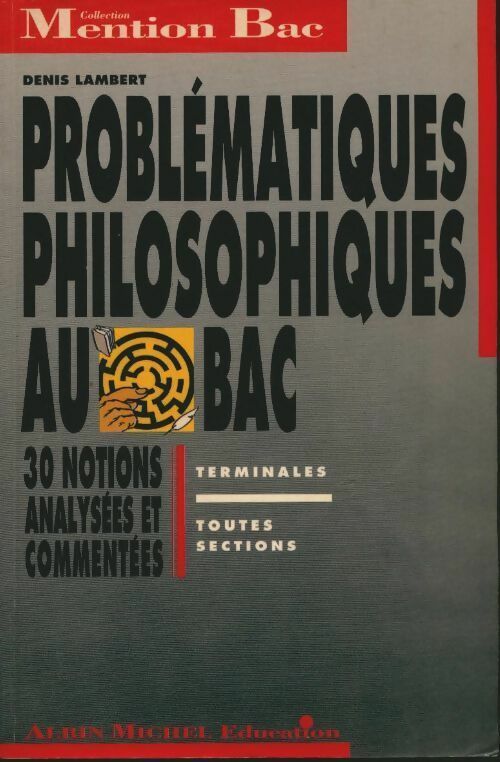Livrenpoche : Problématiques philosophiques au bac - Denis Lambert - Livre