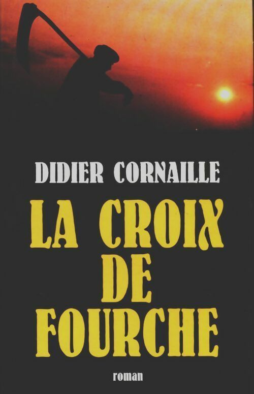 Livrenpoche : La croix de Fourche - Didier Cornaille - Livre