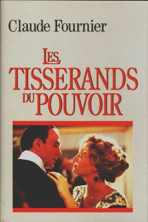 Livrenpoche : Les Tisserands du Pouvoir - Claude Fournier - Livre