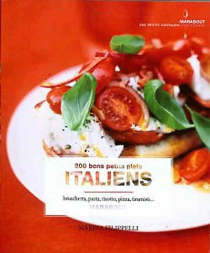 Livrenpoche : 200 bons petits plats italiens - Marina Filippelli - Livre