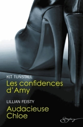 Livrenpoche : Les confidences d'Amy / Audacieuse Chloe - Kit Tunstall - Livre