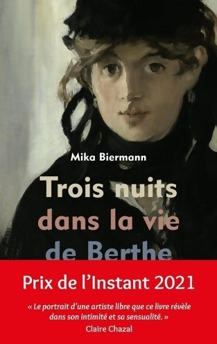 Livrenpoche : Trois nuits dans la vie de Berthe Morisot - Mika Biermann - Livre