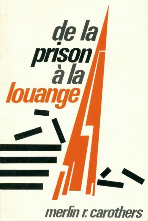 Livrenpoche : De la prison à la louange - Merlin R. Carothers - Livre
