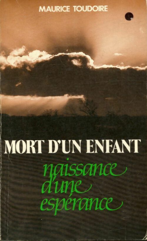 Livrenpoche : Mort d'un enfant / Naissance d'une espérance - Maurice Toudoire - Livre