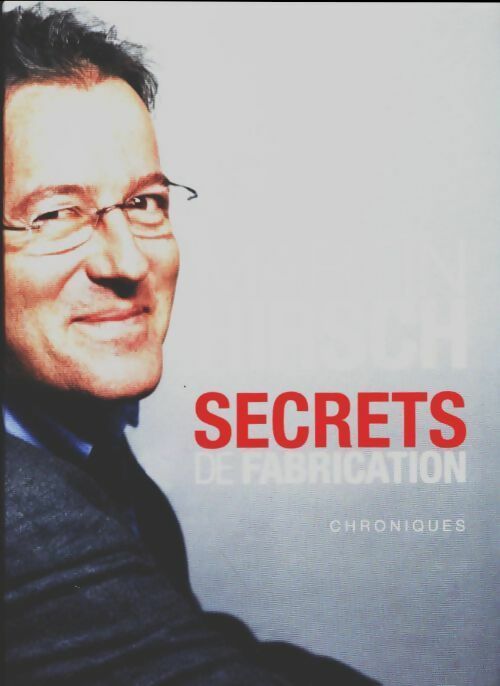 Livrenpoche : Secrets de fabrication - Martin Hirsch - Livre
