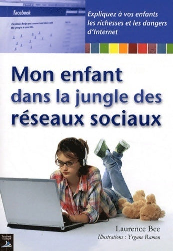 Livrenpoche : Mon enfant dans la jungle des réseaux sociaux - Laurence Bee - Livre